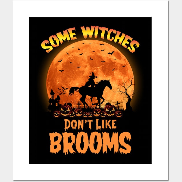 Horse Halloween Some Witches Don't Like Brooms Girl Riding Wall Art by Creative Design